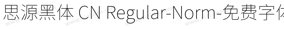 思源黑体 CN Regular-Norm字体转换